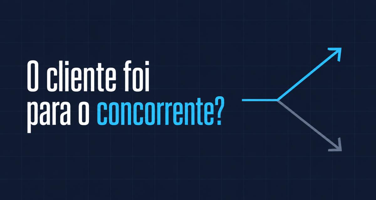 Capa: O cliente foi para o concorrente?, com duas setas que se separam em direções opostas